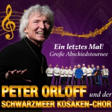 Peter Orloff & Schwarzmeer Kosaken-Chor - Abschiedstournee